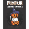 Pumpkin Carving Stencils: 50 Fun Stencils For All Ages and Skills (Halloween Crafts)
