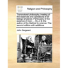 Transnatural Philosophy, Treating of the Essences and Operations of All Beings Whatever. Particularly of the Essence of Man; ... by J. S. the Author o