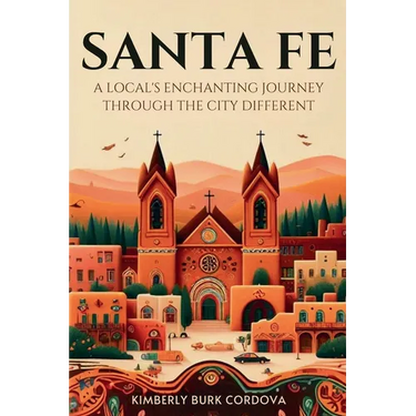 Santa Fe: A Local's Enchanting Journey Through the City Different