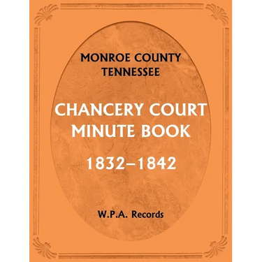 Monroe County, Tennessee, Chancery Court Minute Book, 1832-1842