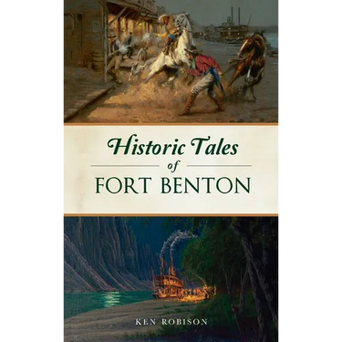 Historic Tales of Fort Benton