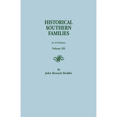 Historical Southern Families.in 23 Volumes. Volume XII