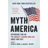 Myth America: Historians Take on the Biggest Legends and Lies about Our Past