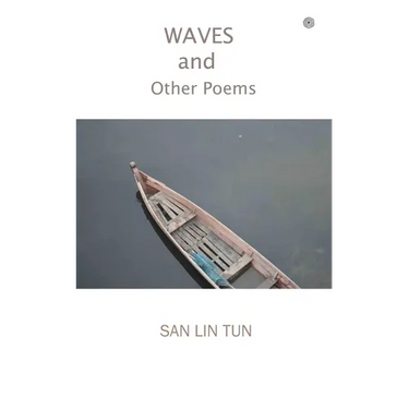 Waves and Other Poems: A Collection of Fourty Seven Poems