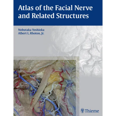 Atlas of the Facial Nerve and Related Structures