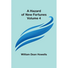 A Hazard of New Fortunes - Volume 4