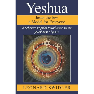 Yeshua Jesus the Jew a Model for Everyone