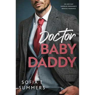 Doctor Baby Daddy: An age gap, surprise pregnancy, medical romance