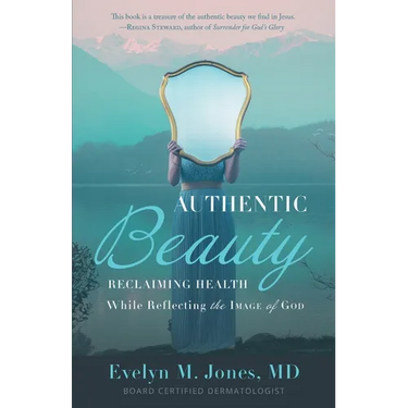 Authentic Beauty: Reclaiming Health While Reflecting the Image of God