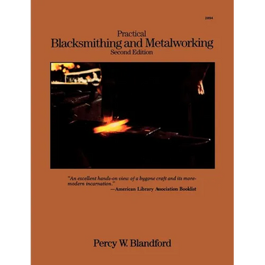 Practical Blacksmithing and Metalworking