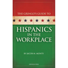 Gringo's Guide to Hispanics in the Workplace