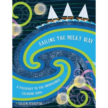 Sailing the Milky Way: A Passport to the Unimagined