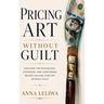 Pricing Art Without Guilt