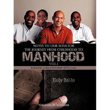 Notes to Our Sons for the Journey from Childhood to Manhood - Volume 1