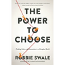 The Power to Choose: Finding Calm and Connection in a Complex World