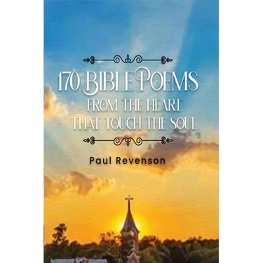 170 Poems from the Heart That Touch the Soul