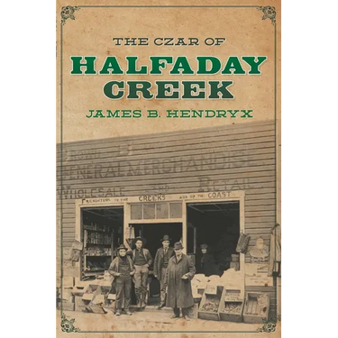 The Czar of Halfaday Creek