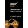 The Emergence of Aegean Prehistory