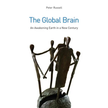 The Global Brain: The Awakening Earth in a New Century