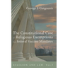 The Constitutional Case for Religious Exemptions from Federal Vaccine Mandates