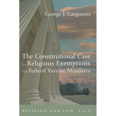 The Constitutional Case for Religious Exemptions from Federal Vaccine Mandates
