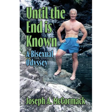 Until the End is Known: A Bisexual Odyssey