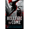Hellfire to Come: Snarky Urban Fantasy Series