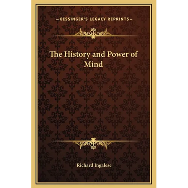 The History and Power of Mind