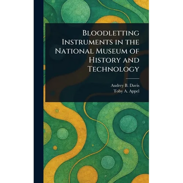 Bloodletting Instruments in the National Museum of History and Technology