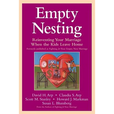 Empty Nesting: Reinventing Your Marriage When the Kids Leave Home