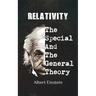 Relativity: Einstien's Historic Special and General Theories of Relativity