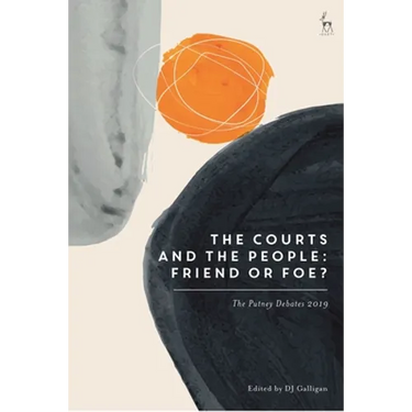 The Courts and the People: Friend or Foe?: The Putney Debates 2019