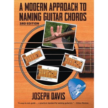 A Modern Approach to Naming Guitar Chords Ed. 3