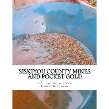 Siskiyou County Mines and Pocket Gold