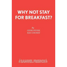Why Not Stay For Breakfast?