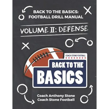 Back to the Basics: Football Drill Manual Volume 2: Defense