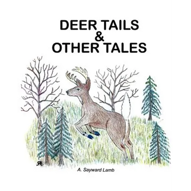 Deer Tails & Other Tales