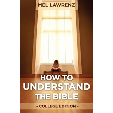 How to Understand the Bible: College Edition