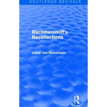 Rachmaninoff's Recollections (Routledge Revivals)