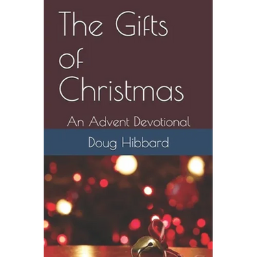 The Gifts of Christmas: An Advent Devotional