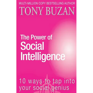 The Power of Social Intelligence: 10 ways to tap into your social genius