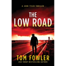 The Low Road: A John Tyler Thriller