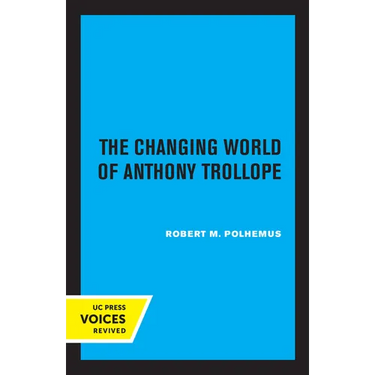 The Changing World of Anthony Trollope