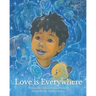 Love is Everywhere