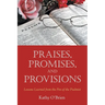 Praises, Promises, and Provisions: Lessons Learned from the Pen of the Psalmist