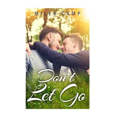 Gay Romance MM: Don't Let Go