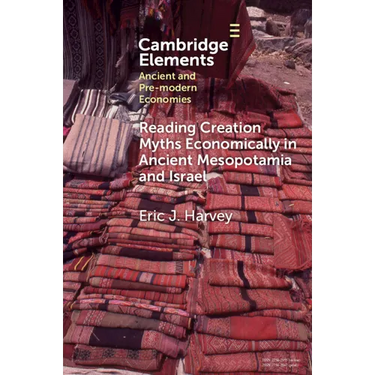 Reading Creation Myths Economically in Ancient Mesopotamia and Israel