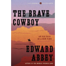 The Brave Cowboy: An Old Tale in a New Time