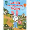 Lola's Amazing Journey Home