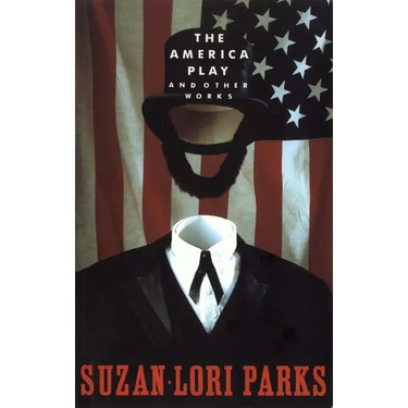 The America Play and Other Works